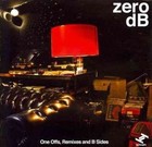 One Offs,Remixes And B Sides von Zero DB (2010)