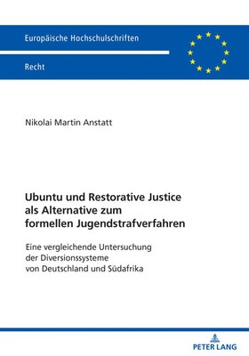 Ubuntu und Restorative Justice als Alternative zum formellen...