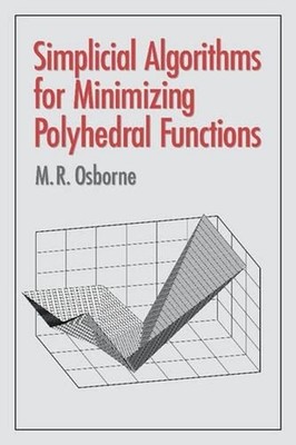 Simplicial Algorithms for Minimizing Polyhedral Functions by M.R. Osborne (Engli