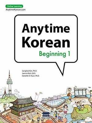 Anytime Korean Beginning 1: - Paperback, by Sangbok Kim; Jaemin - Very Good o