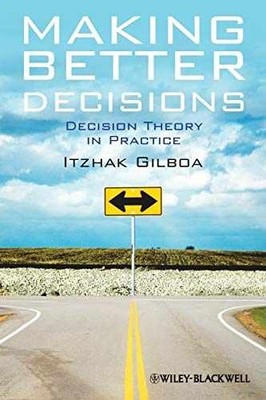 Making Better Decisions: Decision - Paperback, by Gilboa Itzhak - Very Good