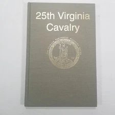 25th Virginia Cavalry Book 1st Edition 704/1000 Signed Dobbie E Lambert 1994