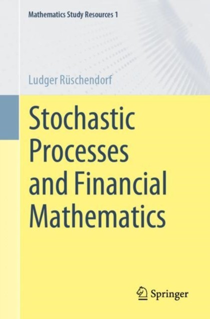 Stochastic Processes and Financial Mathematics by Ludger Ruschendorf