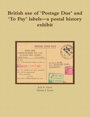 British use of  Postage Due  and  To Pay  labels a postal history