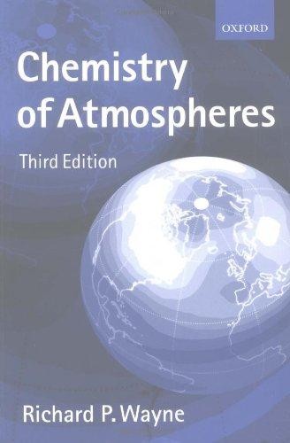 Chemistry of Atmospheres: An Introduction to the... - Wayne, Richard P.