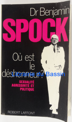 Wo ist die Schande? Sexualität, Aggressivität und Politik Benjamin Spock 1970