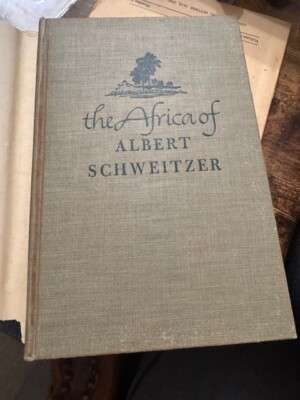 The Africa of Albert Schweitzer - Joy, Charles R.; Arnold, Melvin - 1948 1st Ed