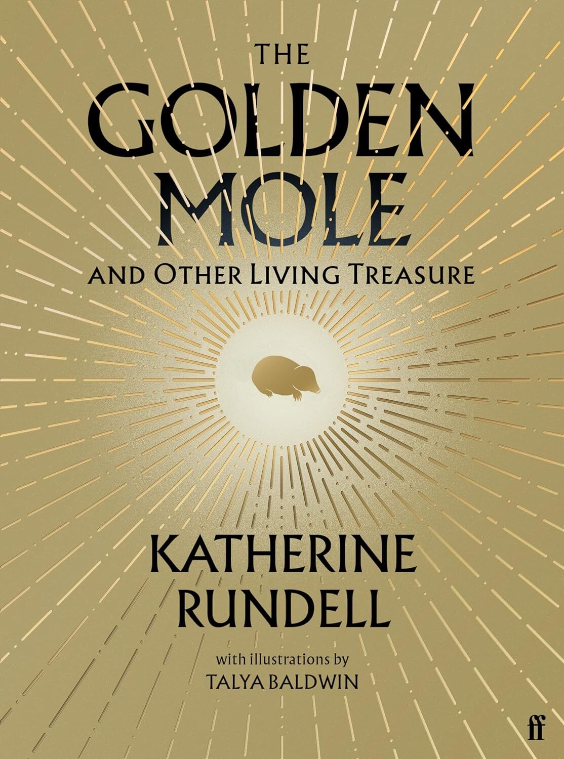 9780571362493 The Golden Mole. And Other Living Treasure: Katherine Rundell - Ka