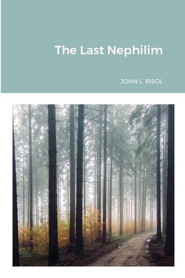 John Bisol | The Last Nephilim | Taschenbuch | Englisch (2020) | [.]