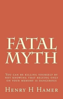Fatal Myth: You can be killing yourself by not knowing that relying only on your