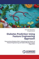 Diabetes Prediction Using Feature Engineering Approach Ramasamy (U. A.) Buch