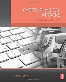 Cyber-Physical Attacks: A Growing Invisible Threat von L... | Buch | Zustand gut