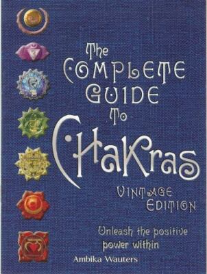 The Complete Guide to Chakras: Vintage Edition: Unleash the Positive Powe - GOOD