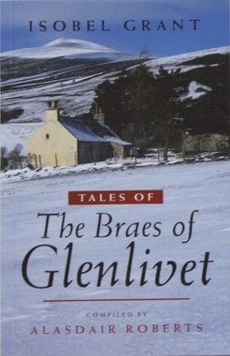 Tales of the Braes of Glenlivet by Isobel Grant 1841580287 FREE Shipping