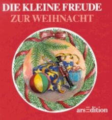 Die kleine Freude zur Weihnacht. Mit bekannten Weih... | Buch | Zustand sehr gut