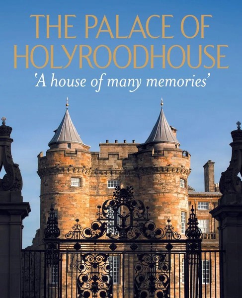 The Palace Of Holyroodhouse | 'A House Of Many Memories' | Deborah Clarke | Buch-image