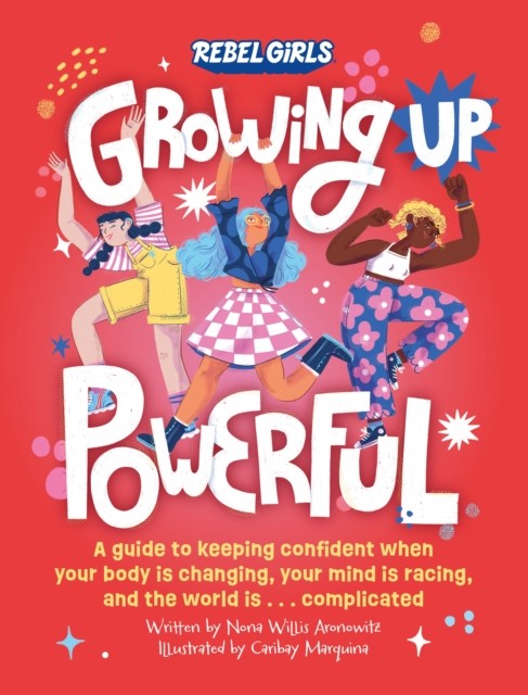 Growing Up Powerful by Nona Willis Aronowitz (Paperback Book)