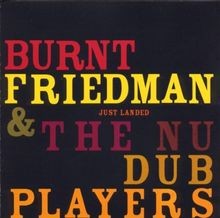 Just Landed von Burnt Friedman and the Nu Dub | CD | Zustand gut