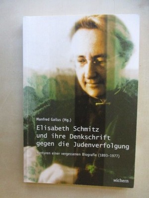 Elisabeth Schmitz und ihre Denkschrift gegen die Judenverfolgung: Konturen einer