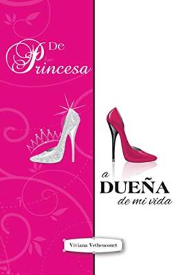 de Princesa a Duena de Mi Vida                                                 
