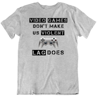 Gaming Gamer Video Games Don't Make Us Violent  Funny T Shirt Tee Gift New