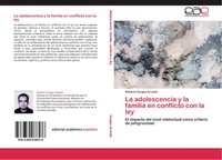 Roberto Vargas Arreola | La Adolescencia Y La Familia En Conflicto Con La Ley