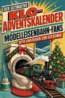 Der Ultimative Klo-Adventskalender FüR Modelleisenbahn-Fans Noah Schneider