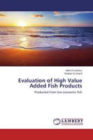 Adel El-Lahamy (U. A.) | Evaluation Of High Value Added Fish Products | Buch