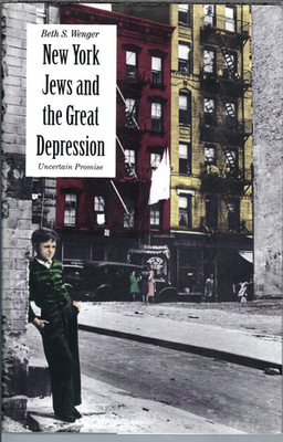 New York Jews And The Great Depression-HC 1996 Beth S. Wenger Vintage