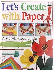 LET'S CREATE WITH PAPER by DK (1998-06-30)