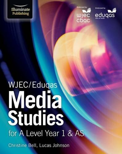 WJEC/Eduqas Media Studies for A Level Year 1 & AS-Christine Bell, Lucas Johns