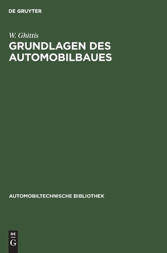 W Ghittis Grundlagen des Automobilbaues (Hardback)