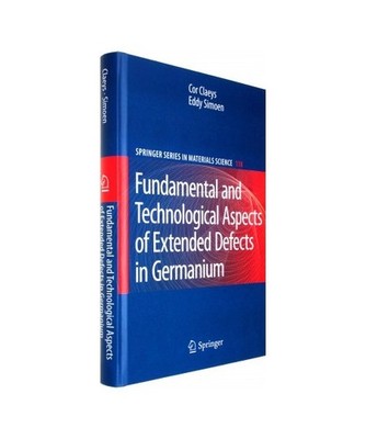 Extended Defects in Germanium: Fundamental and Technological Aspects: Fundamenta