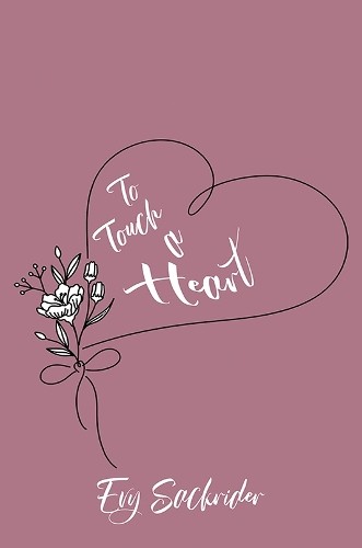 To Touch a Heart by Evy Sackrider - 9798891554023