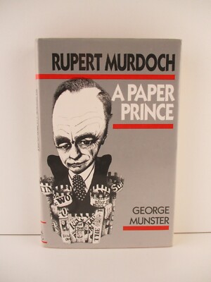 Rupert Murdoch Paper Prince By George Munster - H/C - Sent Tracking (B133)