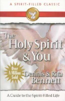 The Holy Spirit and You: A  Guide to the Spirit Filled Life - VERY GOOD