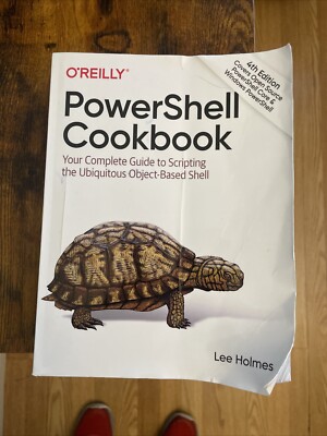 PowerShell Cookbook :Your Complete Guide to Scripting the Ubiquitous Object-Bas