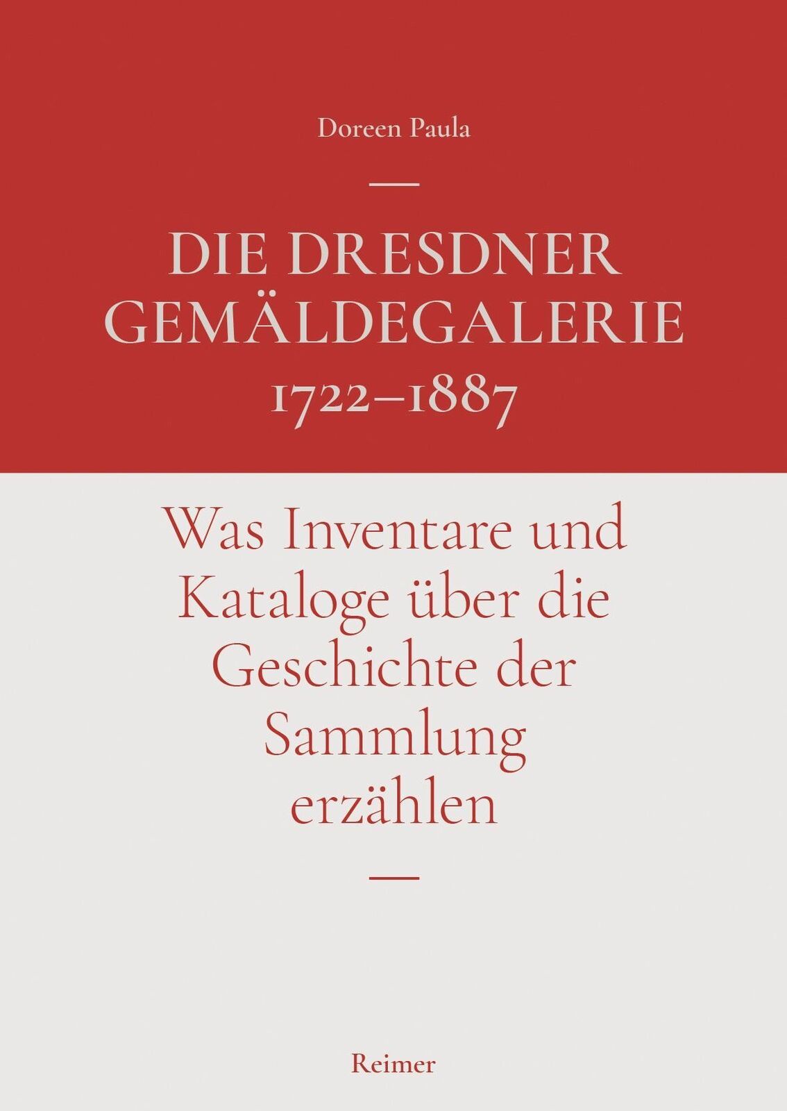 Thumbnail - Die Dresdner Gemäldegalerie 1722-1887 Doreen Paula