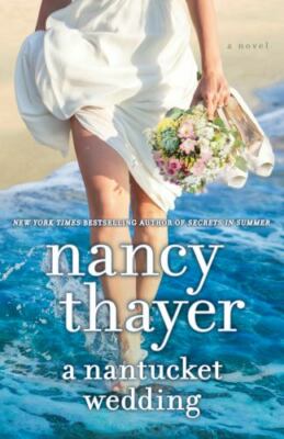 A Nantucket Wedding: A Novel - 1101967110, Nancy Thayer, paperback