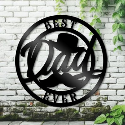 Custom Best Dad Ever Metal Sign - Unique Father's Day or Grandpa Gift