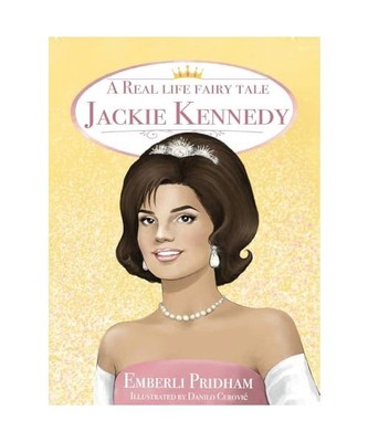 A Real Life Fairy Tale Jackie Kennedy, Pridham, Emberli