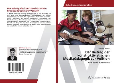 Der Beitrag der konstruktivistischen Musikpädagogik zur Volition | Buch | 978363