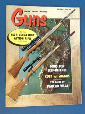 GUNS MAGAZINE - OCTOBER 1965   COLT vs ADAMS    GUNS OF PANCHO VILLA