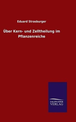 ?Ber Kern- Und Zelltheilung Im Pflanzenreiche