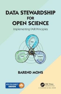 Data Stewardship for Open Science : Implementing Fair Principles, Hardcover b...