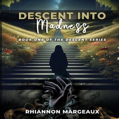 Descent Into Madness Book One of the Descent Series Rhiannon Marg
