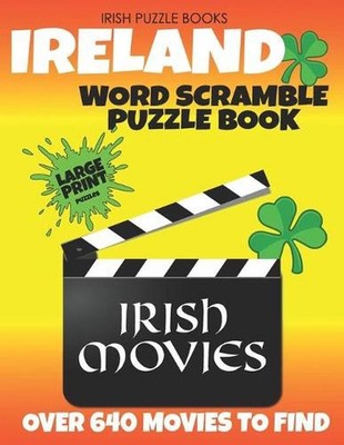 Irish Puzzle Books - Ireland Word Scramble: Irish Movies: Unscramble over 640 Ir