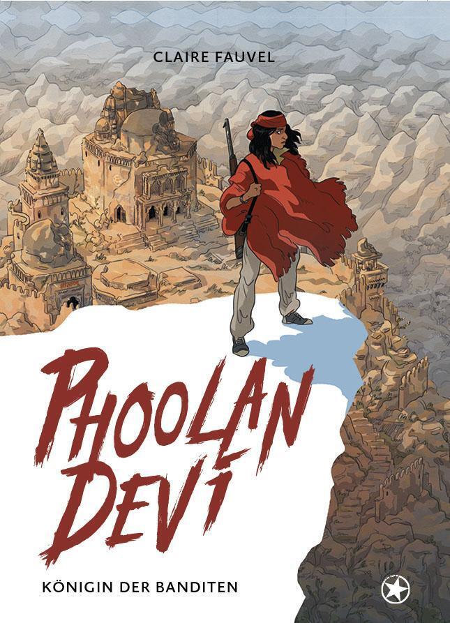 Thumbnail - Phoolan Devi Königin Der Banditen Claire Fauvel Buch 226 S. Deutsch