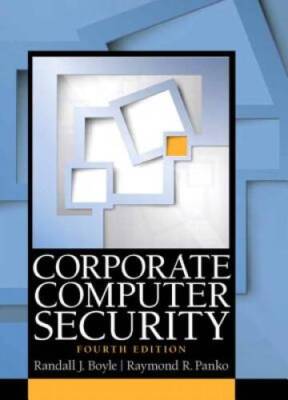 Corporate Computer Security (4th Edition) - Hardcover By Boyle, Randy J. - GOOD
