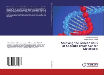 Studying the Genetic Basis of Sporadic Breast Cancer Metastasis Ruqia Mahmood Ba